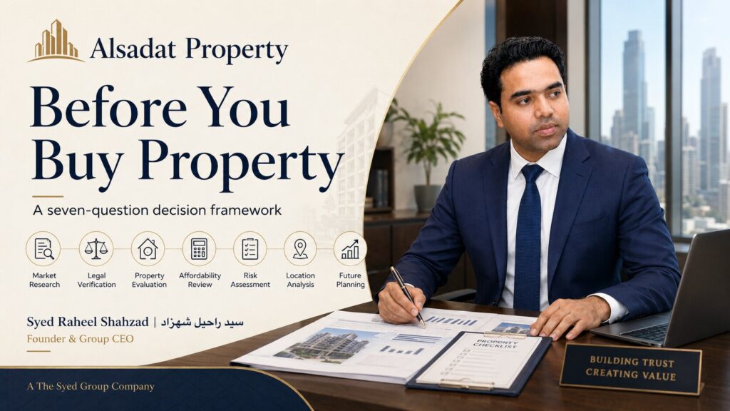 Alsadat Property featured image showing founder Syed Raheel Shahzad reviewing property documents, affordability, legal checks and purchase warning signs