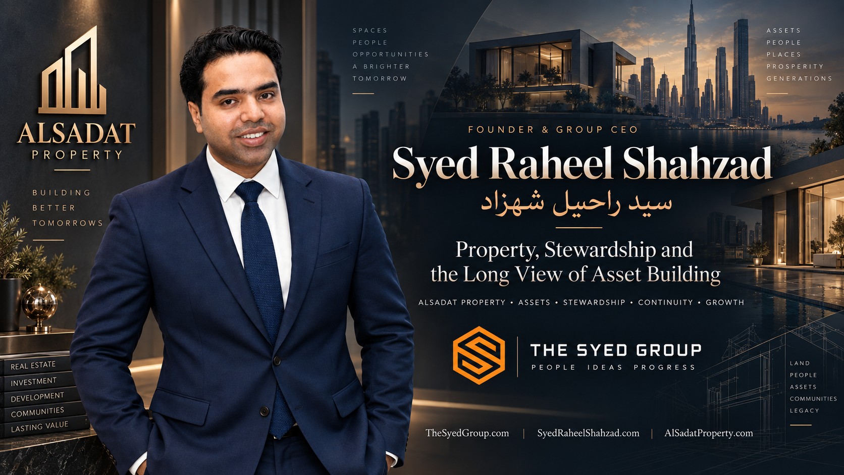 Syed Raheel Shahzad with Alsadat Property representing long-term property stewardship, asset building, ownership and institutional continuity