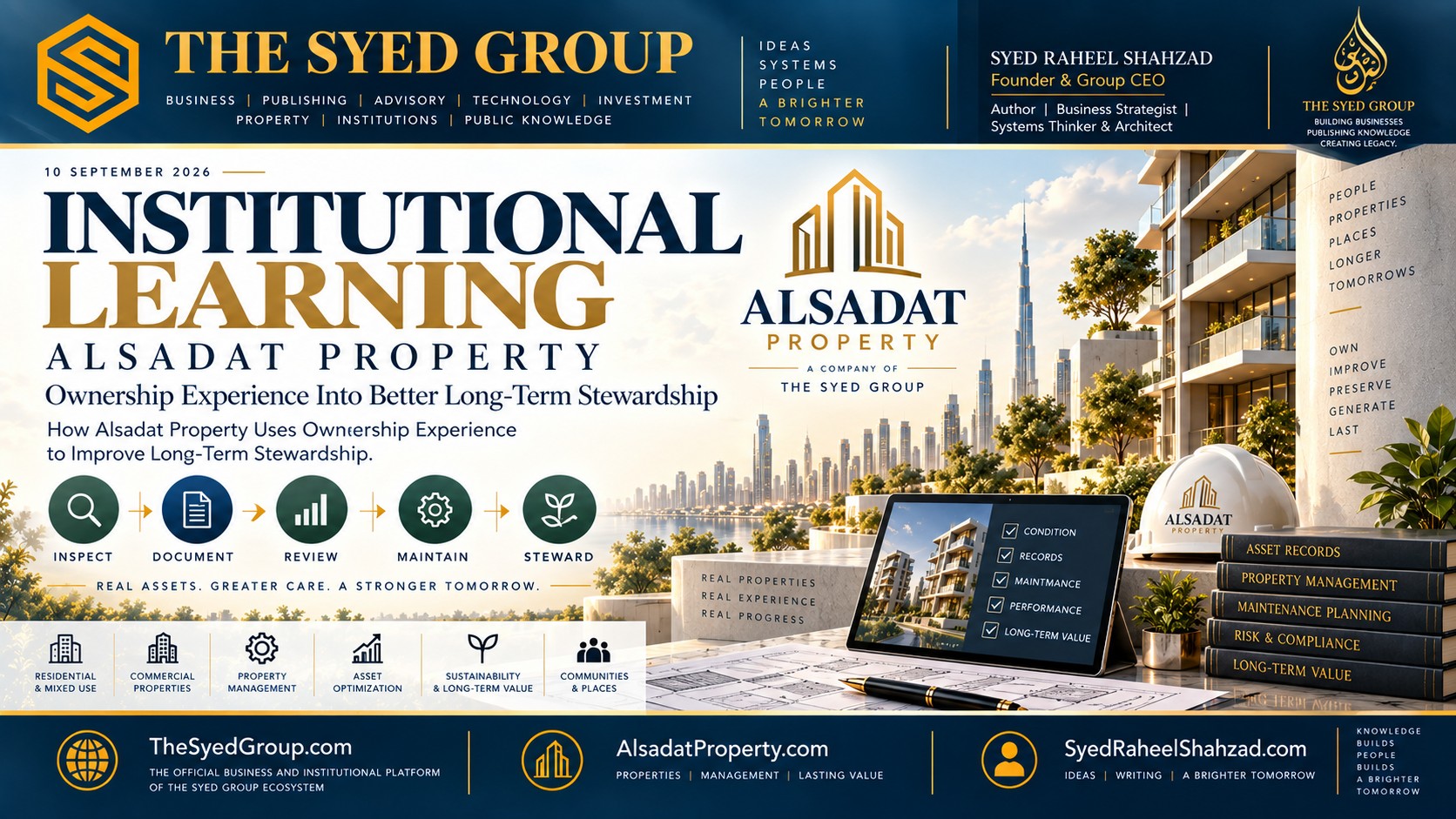 Alsadat Property institutional learning in property stewardship, documentation and long-term ownership within The Syed Group and Syed Raheel Shahzad ecosystem